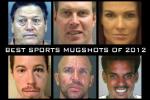 Best Sports Mugshots of 2012