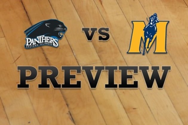 Eastern Illinois vs. Murray State: Full Game Preview