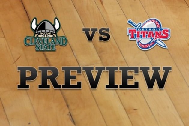 Cleveland State vs. Detroit: Full Game Preview