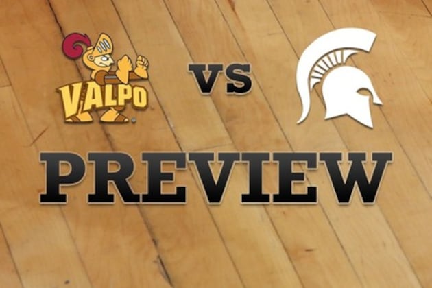 Valparaiso vs. Michigan State: Full Game Preview