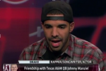 Drake on His Friend Johnny Football: 'He's a Pure Soul'