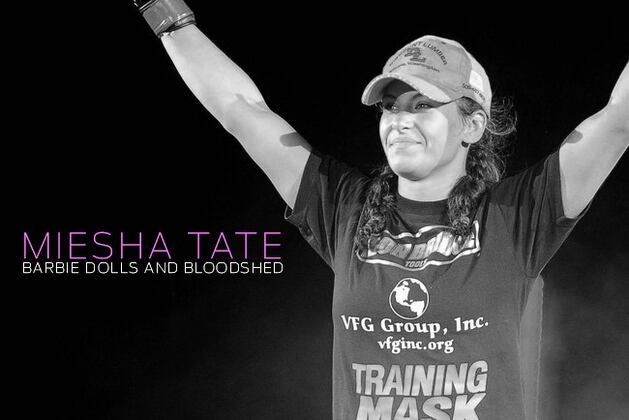 Miesha Tate: Barbie Dolls and Bloodshed