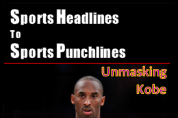 Sports Headlines to Sports Punchlines: Kobe Bryant, Miami Marlins, Taser Ball