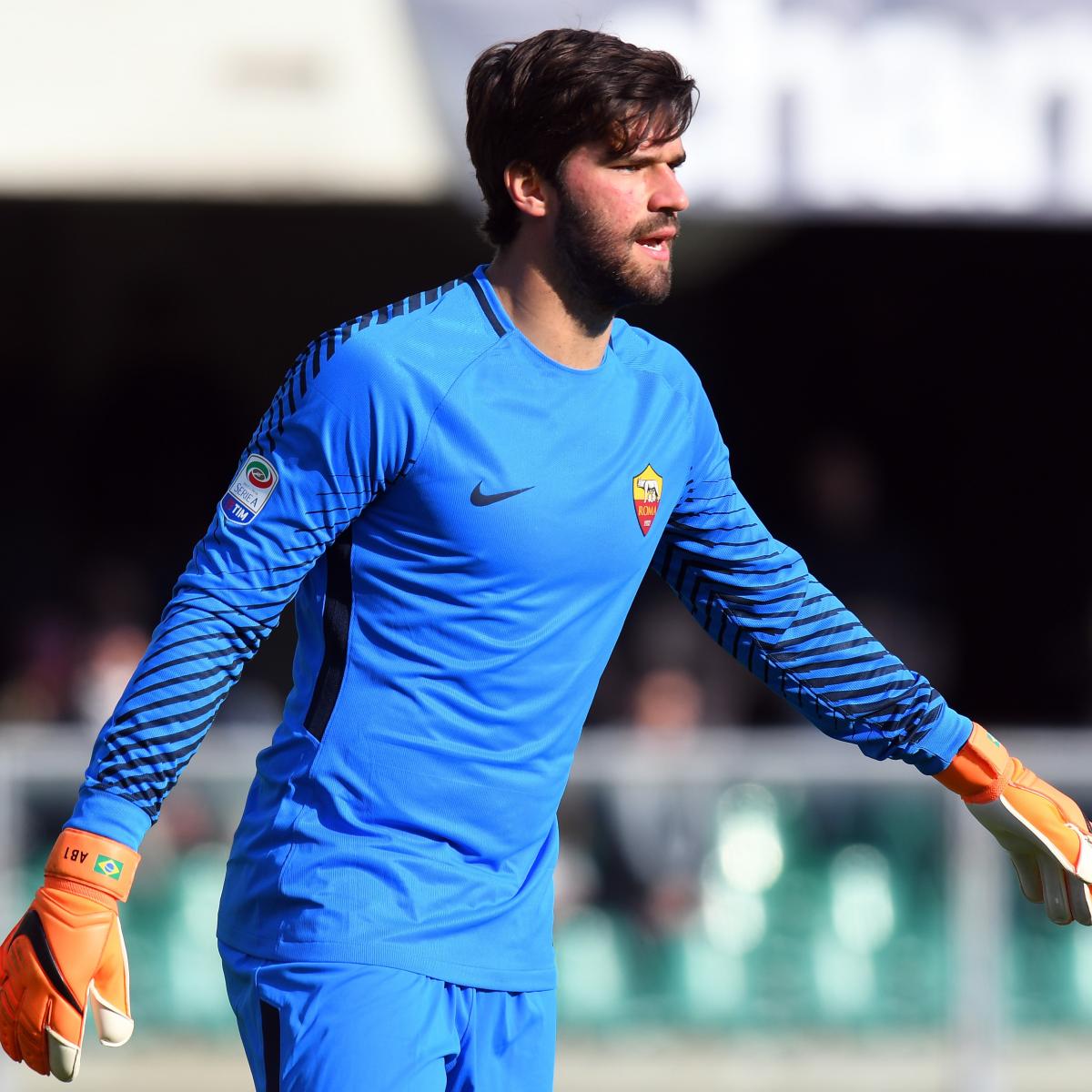 Liverpool Reportedly Drop Interest in Roma 'Keeper Alisson | Bleacher Report | Latest ...